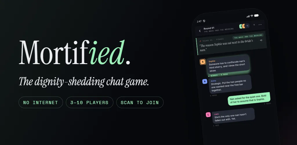 Mortified, the dignity-shedding chat game. No internet, 3 to 10 players, scan to join.