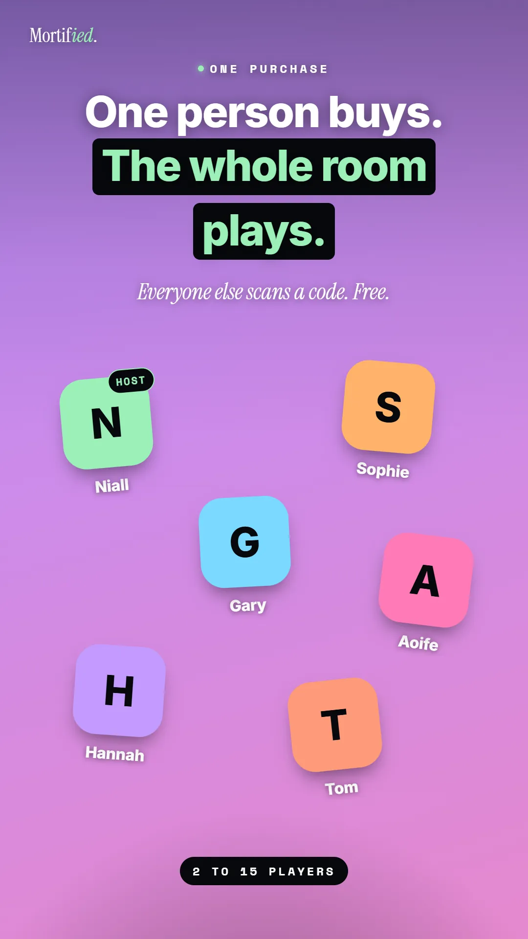 One person buys, the whole room plays. Everyone else scans a code to join, free. 2 to 15 players.