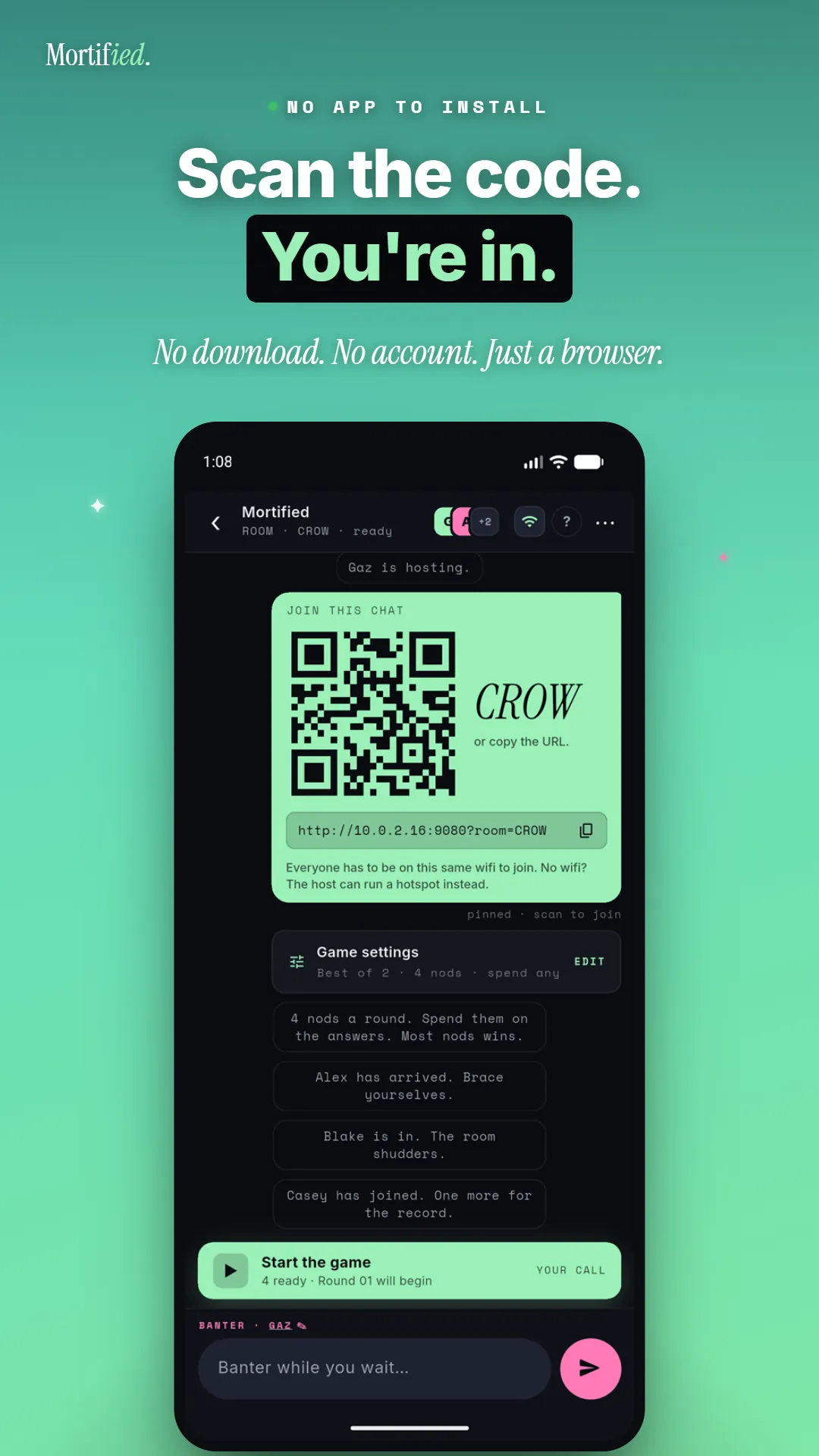 Scan the code and you're in. No app to install, no account, just a browser.